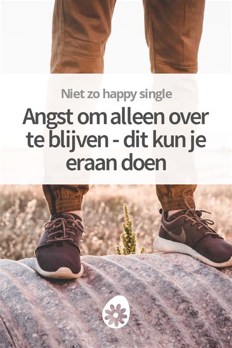 angst om alleen te blijven|Angst om alleen over te blijven – dit kun je eraan doen